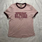 vtg “someday my prince will come” slogan baby tee